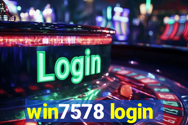 win7578 login